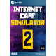 Internet Cafe Simulator 2 Steam [Offline Only]